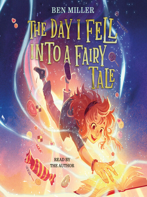 Title details for The Day I Fell into a Fairy Tale by Ben Miller - Available